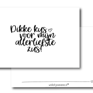 dikke kus voor mijn allerliefste zus