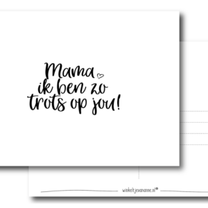 Mama, ik ben zo trots op jou!