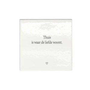 Tegeltje | Thuis is waar de liefde woont!