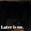 tegeltje later is nu