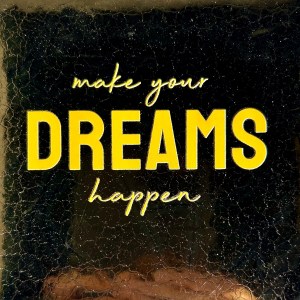 tegeltje make your dreams happen