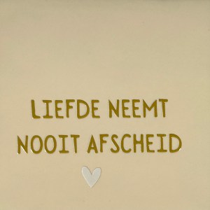 tegeltje liefde neemt nooit afscheid