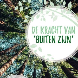 De kracht van buiten zijn
