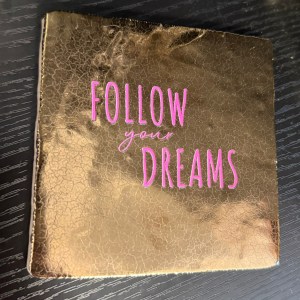 Tegeltje follow your dreams